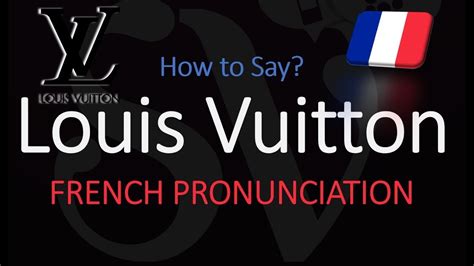 louis vuitton french pronunciation|louis vuitton pronounce in french.